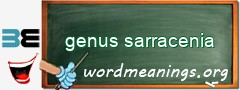 WordMeaning blackboard for genus sarracenia